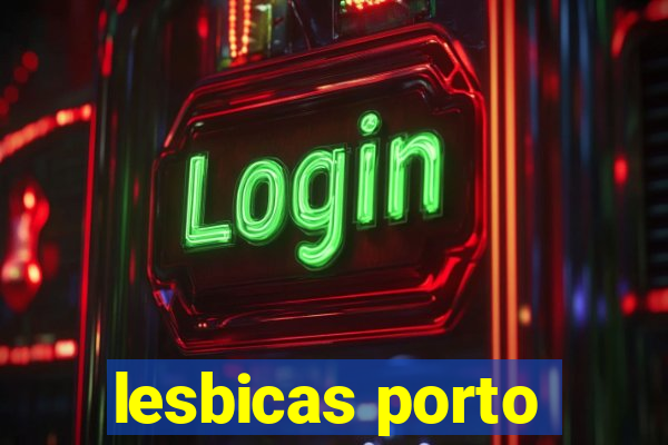 lesbicas porto